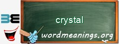 WordMeaning blackboard for crystal